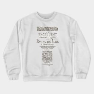 Shakespeare, Romeo and Juliet 1597 Crewneck Sweatshirt